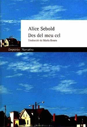 DES DEL MEU CEL | 9788475969985 | ALICE SEBOLD