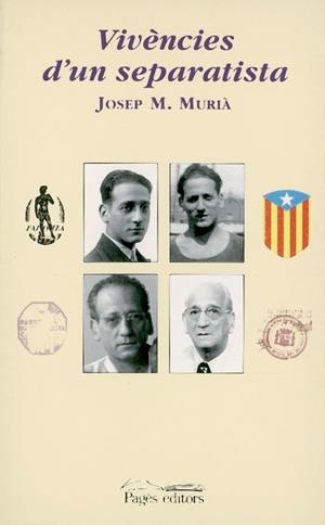 VIVÈNCIES D'UN SEPARATISTA | 9788479358686 | MURIÀ, JOSEP MARIA