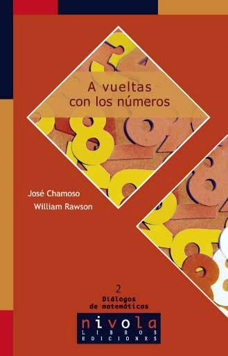 A VUELTAS CON LOS NÚMEROS | 9788495599582 | CHAMOSO SÁNCHEZ, JOSÉ MARÍA/RAWSON, WILLIAM B.