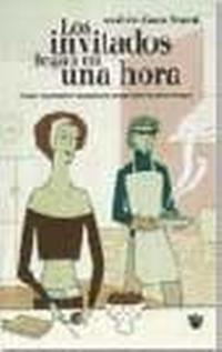 LOS INVITADOS LLEGAN EN UNA HORA | 9788479018252 | ZANA MURAT, ANDREE