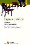 ESPAIS PÚBLICS. MIRADES MULTIDISCIPLINÀRIES | 9788473067898