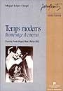 TEMPS MODERNS | 9788449023125 | LÓPEZ CRESPÍ, MIQUEL