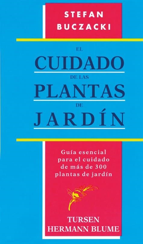 EL CUIDADO DE LAS PLANTAS DE JARDÍN | 9788487756955 | BUCZACKI, STEFAN