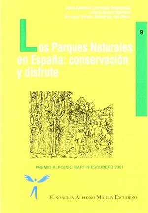 PARQUES NATURALES EN ESPAÑA, LOS: CONSERVACIÓN Y DISFRUTE. | 9788484760566 | CORRALIZA, J.A. Y OTROS