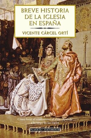 BREVE HISTORIA DE LA IGLESIA EN ESPAÑA | 9788408049500 | VICENTE CÁRCEL ORTÍ