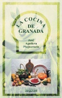COCINA DE GRANADA | 9788489672635 | AGUILERA PLEGUEZUELO, JOSÉ