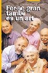 FER-SE GRAN TAMBÉ ÉS UN ART | 9788473068710 | CRISTINA RUIZ COLOMA