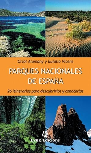 PARQUES NACIONALES DE ESPAÑA | 9788487334450 | ALAMANY, ORIOL/VICENS, EULÀLIA