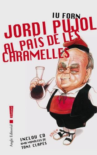 JORDI PUJOL AL PAÍS DE LES CARAMELLES | 9788496103252 | FORN PIQUÉ, IU