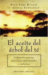 ACEITE DEL ARBOL DEL TE, EL | 9788477209584 | BUSLAU, SVEN-JORG/SCHREIBER, GISELA