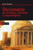 DICCIONARIO TÉRMINOS ARTÍSTICOS Y ARQUEOLÓGICOS | 9788474261912 | OCAMPO, ESTELA