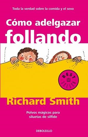 CÓMO ADELGAZAR FOLLANDO | 9788497596695 | SMITH,RICHARD