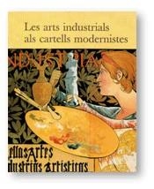 ARTS INDUSTRIALS ALS CARTELLS MODERNISTES/LES | 9788480430951 | VIDAL , CECÍLIA/PUJIULA , CARME