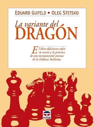 LA VARIANTE DEL DRAGÓN | 9788479023997 | GUFELD, EDUARD/STETSKO, OLEG