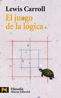 EL JUEGO DE LA LÓGICA Y OTROS ESCRITOS | 9788420677576 | CARROLL, LEWIS