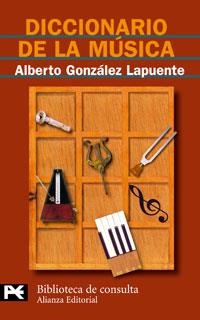 DICCIONARIO DE LA MÚSICA | 9788420655772 | GONZÁLEZ LAPUENTE, ALBERTO