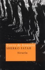 TIERRA DE FRONTERA | 9788478447237 | FATAH, SHERKO
