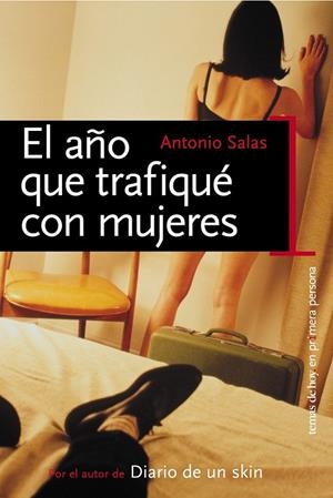 EL AÑO QUE TRAFIQUÉ CON MUJERES | 9788484603320 | ANTONIO SALAS