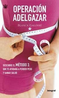 OPERACIÓN ADELGAZAR | 9788479019112 | GALOFRE MUNNE, BLANCA