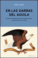 EN LAS GARRAS DEL ÁGUILA | 9788484324775 | ÁNGEL VIÑAS