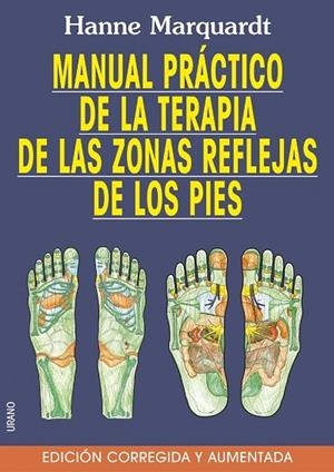 MANUAL PRÁCTICO DE LAS ZONAS REFLEJAS DE LOS PIES -EDICIÓN AMPLIADA | 9788479535452 | MARQUARDT, HANNE