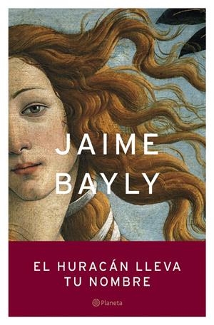 EL HURACÁN LLEVA TU NOMBRE | 9788408050322 | JAIME BAYLY