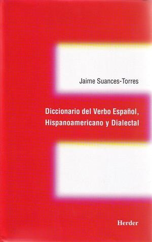 DICCIONARIO DEL VERBO ESPAÑOL, HISPANOAMERICANO Y DIALECTAL | 9788425421334 | SUANCES, JAIME