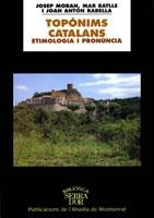 TOPÒNIMS CATALANS. ETIMOLOGIA I PRONÚNCIA | 9788484154310 | MORAN I OCERINJAUREGUI, JOSEP/BATLLE I GUTIÉRREZ, MAR