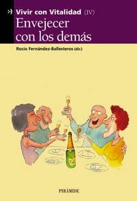 ENVEJECER CON LOS DEMÁS | 9788436816853 | FERNÁNDEZ-BALLESTEROS, ROCÍO