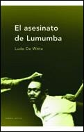 EL ASESINATO DE LUMUMBA | 9788484323860 | LUDO DE WITTE