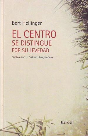 EL CENTRO SE DISTINGUE POR SU LEVEDAD | 9788425422829 | HELLINGER, BERT