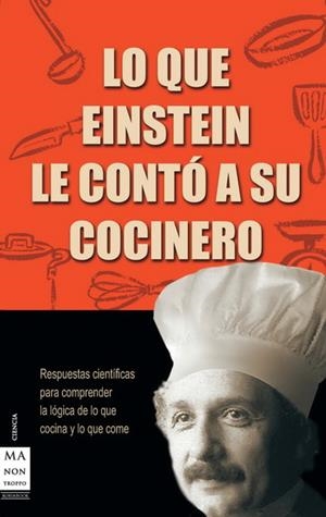 LO QUE EINSTEIN LE CONTÓ A SU COCINERO | 9788496222007 | WOLKE, ROBERT L.