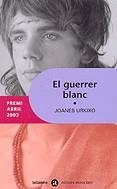 EL GUERRER BLANC | 9788424605483 | URKIXO, JOANES
