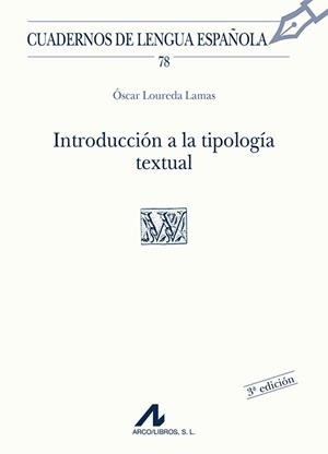 INTRODUCCIÓN A LA TIPOLOGÍA TEXTUAL (W CUADRADO) | 9788476355572 | LOUREDA LAMAS, ÓSCAR