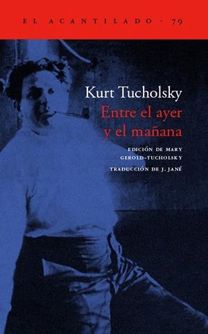 ENTRE EL AYER Y EL MAÑANA | 9788496136151 | TUCHOLSKY, KURT