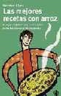 LAS MEJORES RECETAS CON ARROZ | 9788479019723 | LOPEZ MUÑOZ, DOMENECH