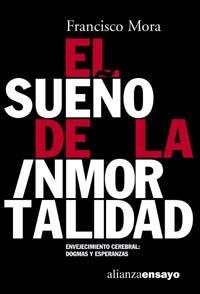 EL SUEÑO DE LA INMORTALIDAD | 9788420639093 | MORA, FRANCISCO