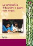 LA PARTICIPACIÓN DE LOS PADRES Y MADRES EN LA ESCUELA | 9788478272938 | ESCAÑO AGUAYO, JOSÉ/SITJÀ SANS, GEMMA/VILA MENDIBURU, IGNASI/MESTRES GAVARRÓ, JOAN/INTXAUSTI GABILON
