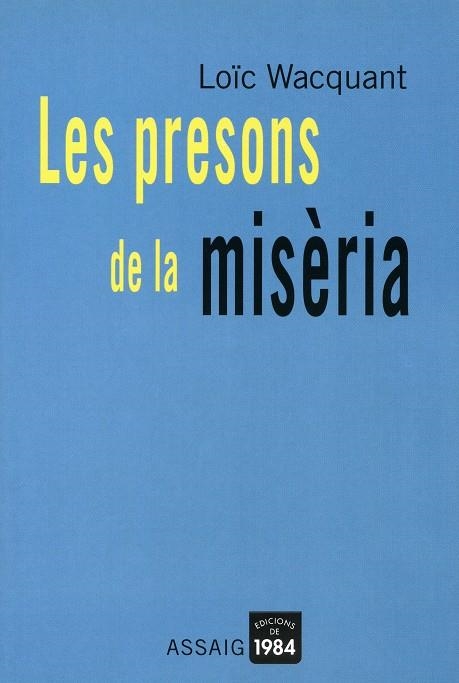 LES PRESONS DE LA MISÈRIA | 9788496061132 | WACQUANT, LOÏC