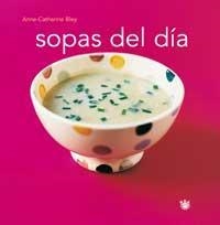 SOPAS DEL DÍA | 9788478711581 | BLEY, ANNE-CATHERINE