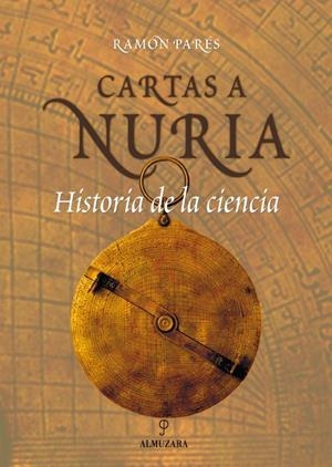 CARTAS A NURIA. HISTORIA DE LA CIENCIA | 9788493337865 | PARÉS FARRÀS, RAMÓN