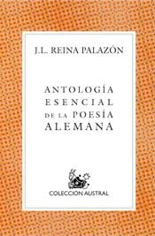 ANTOLOGÍA ESENCIAL DE LA POESÍA ALEMANA | 9788467015461 | JOSÉ LUIS REINA PALAZÓN