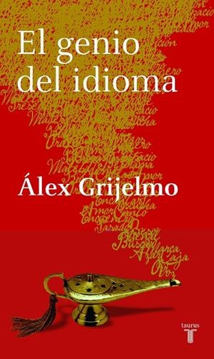 EL GENIO DEL IDIOMA | 9788430605729 | GRIJELMO, ÁLEX