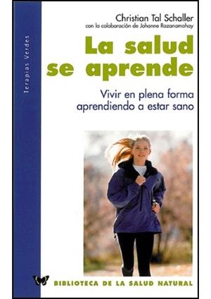 SALUD SE APRENDE, LA | 9788496194137 | TAL SCHALLER, CHRISTIAN?