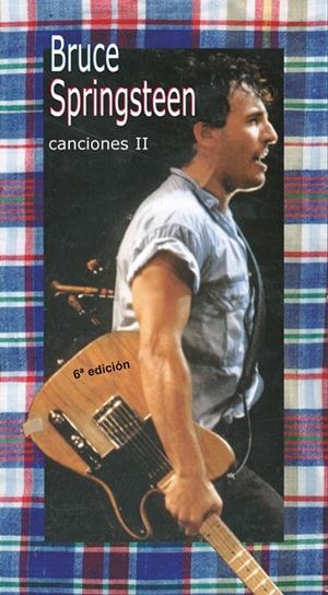 CANCIONES II DE BRUCE SPRINGSTEEN | 9788424508401 | SPRINGSTEEN, BRUCE