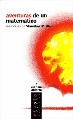 AVENTURAS DE UN MATEMÁTICO. MEMORIAS DE STANISLAW M. ULAM | 9788495599438 | ULAM, STANISLAW M.