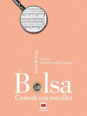 LA BOLSA CONTADA CON SENCILLEZ | 9788496231078 | RODRIGO, NUÑO