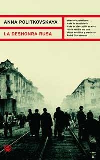 LA DESHONRA RUSA | 9788478711444 | POLITKOVSKAYA, ANNA