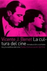 LA CULTURA DEL CINE | 9788449315367 | VICENTE BENET