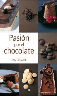PASION POR EL CHOCOLATE | 9788478711321 | DESEINE , TRISH